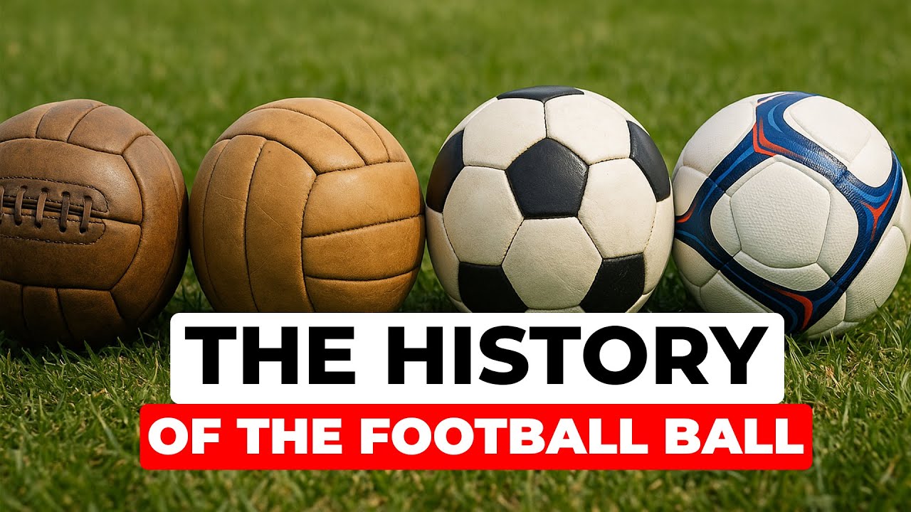 The Secret History of the Football: The Evolution of the World's Most Famous Ball
