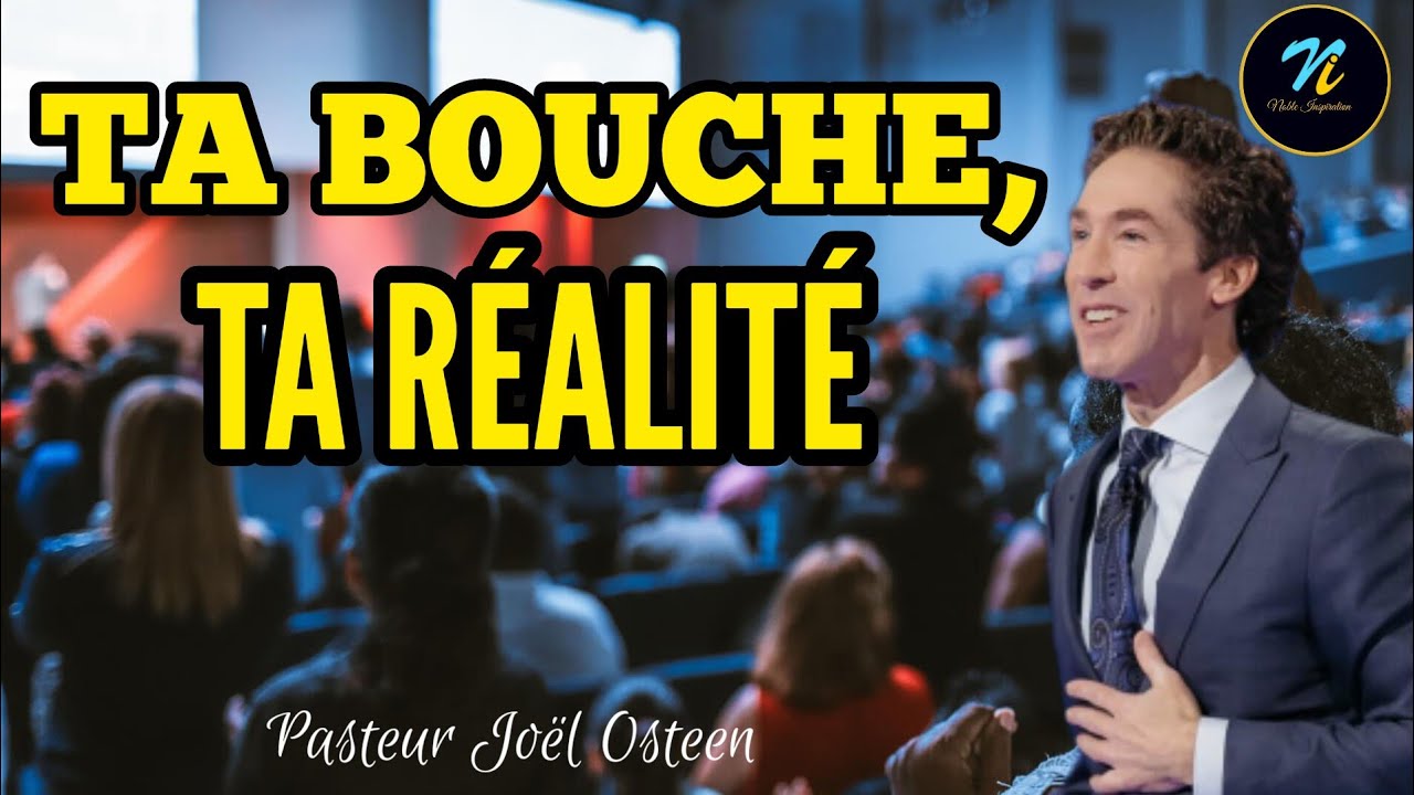 Il y'a un miracle dans ta bouche|Pasteur Joël Osteen en Français|Noble Inspiration