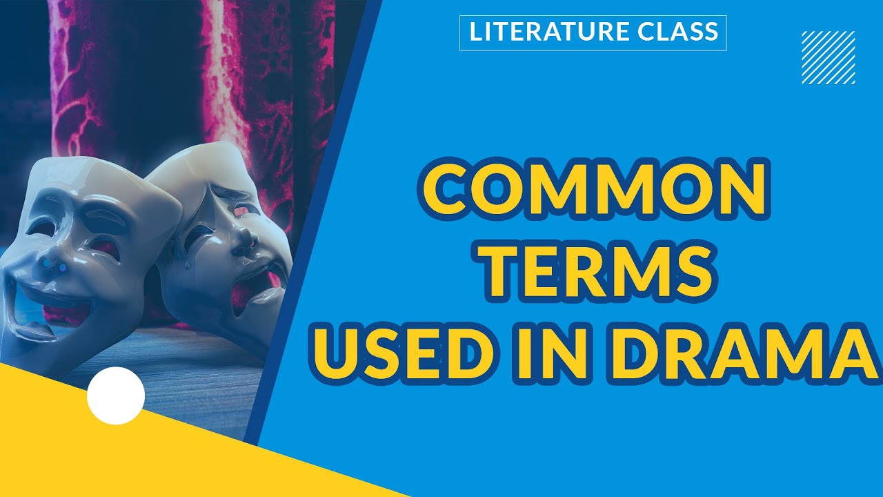 LITERARY TERMS AND TECHNIQUES IN DRAMA PART 1 | COMMON TERMS USED IN DRAMA | LITERATURE IN ENGLISH