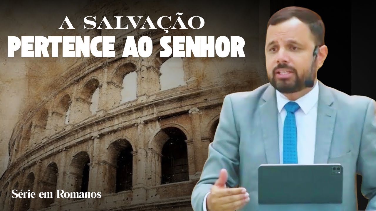 A SALVAÇÃO PERTENCE AO SENHOR