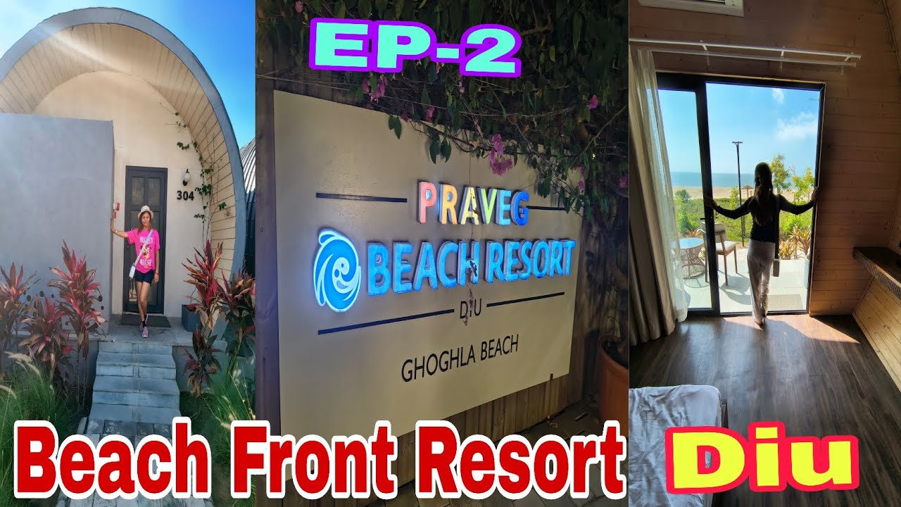 Praveg Beach Resort in Diu  / Ghoghla Beach / Ocean View Beach / Diu