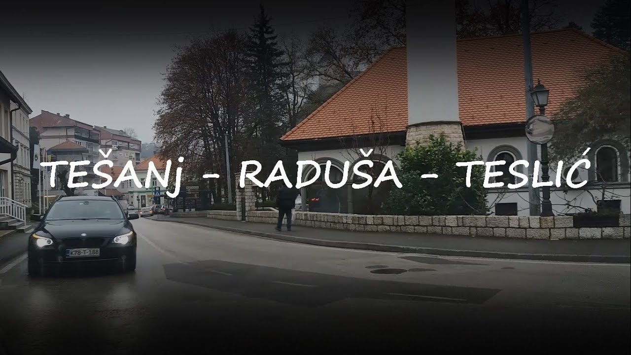 Tešanj - Raduša - Jelah - Teslić