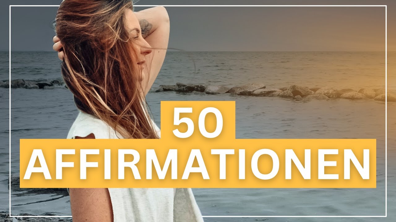 50 positive Affirmationen für den Morgen ☀️