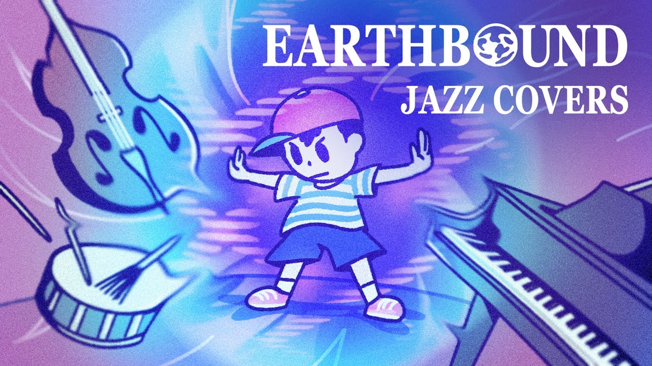 EARTHBOUND Jazz Covers