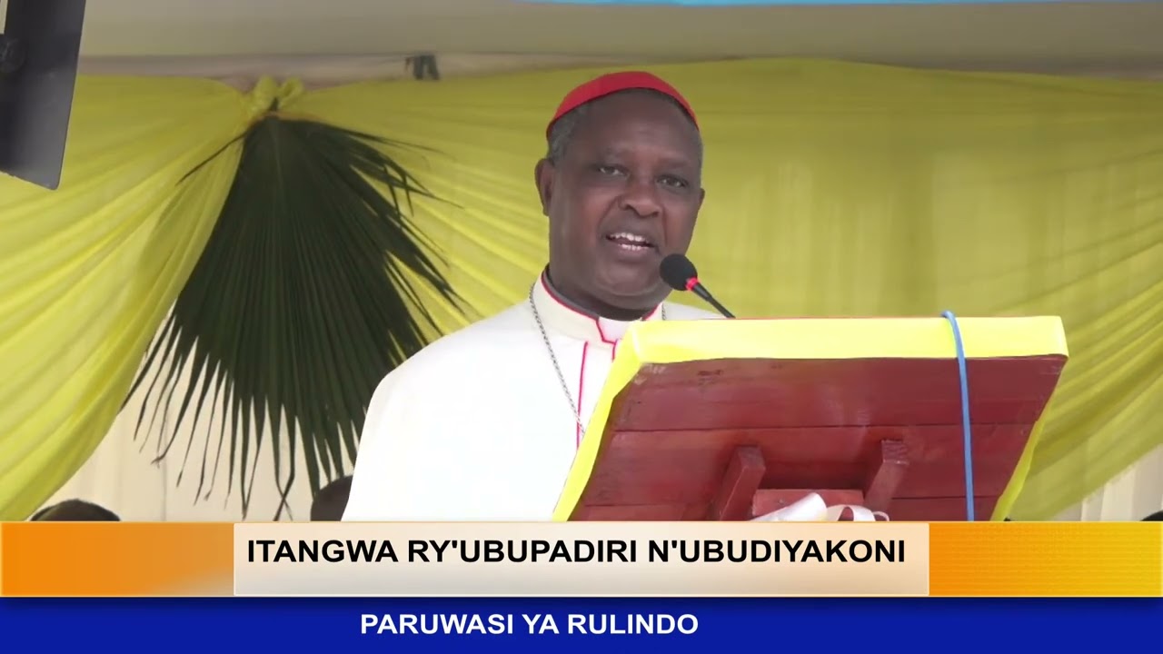 UBUTUMWA BWA NYIRICYUBAHIRO A.KARIDINALI KAMBANDA KU MUNSI W'ITANGWA RY'UBUPADIRI (RULINDO)
