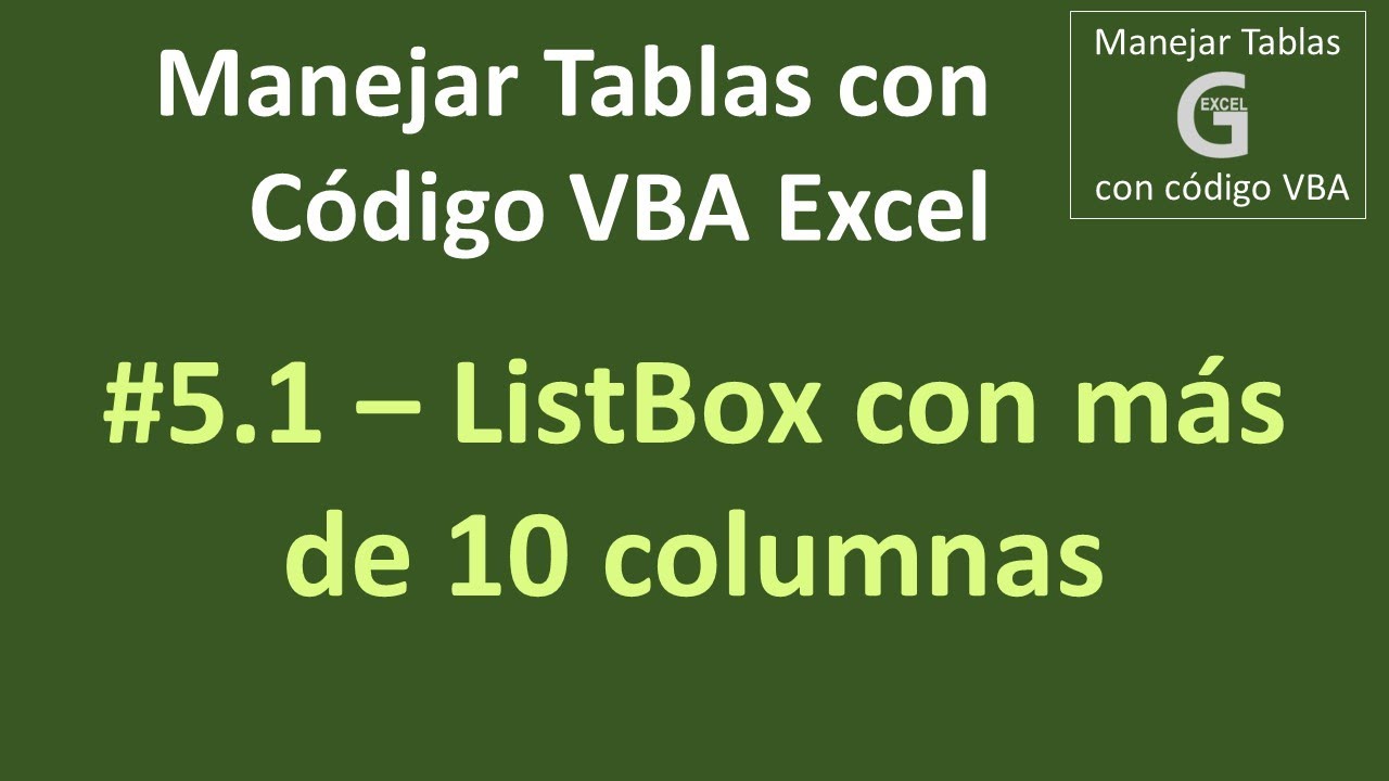 ListBox con más de 10 columnas y encabezados | Manejar Tablas (ListObject) con VBA Excel (5.1)