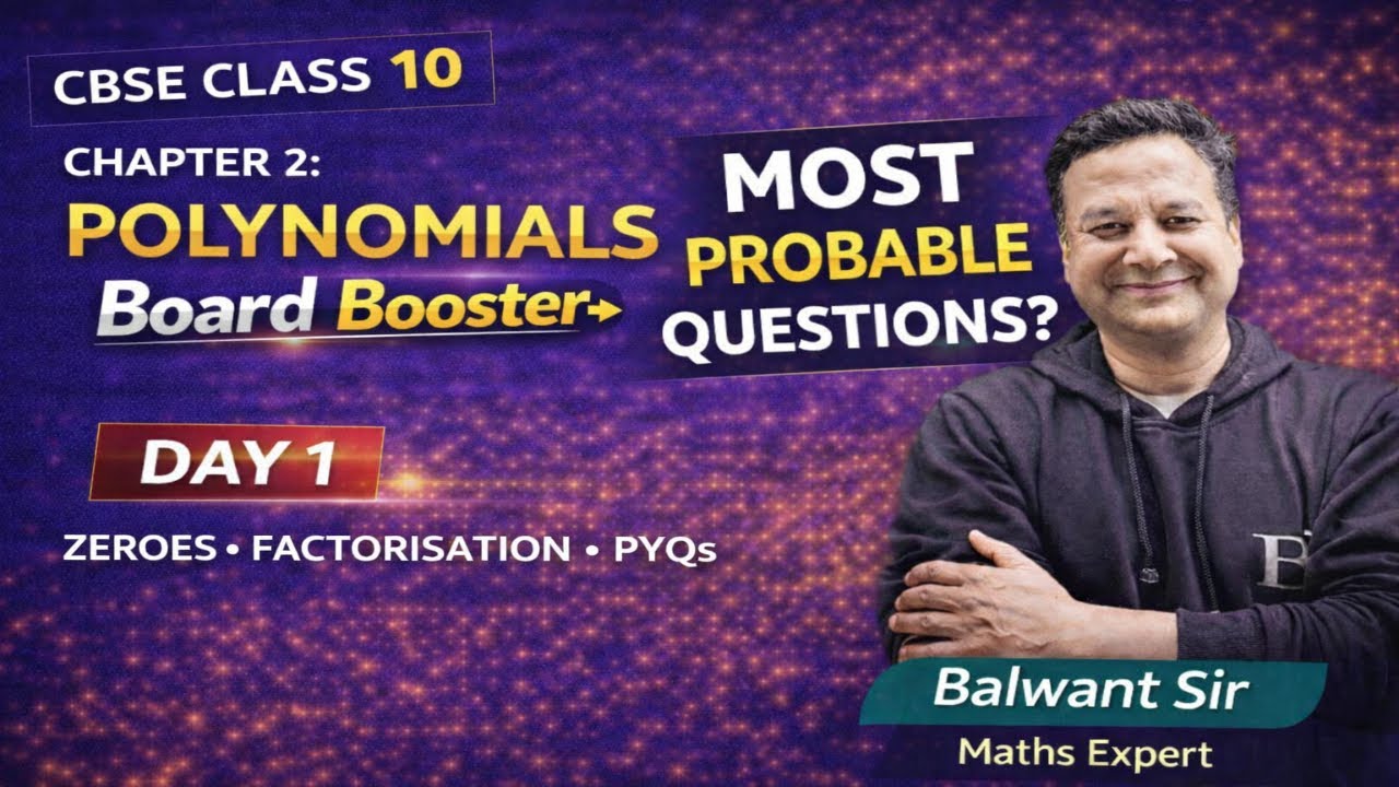 Class 10 Mathematics Board Booster – Day 1 | Polynomials | MCQs, & Numericals| CBSE 2026|Balwant Sir
