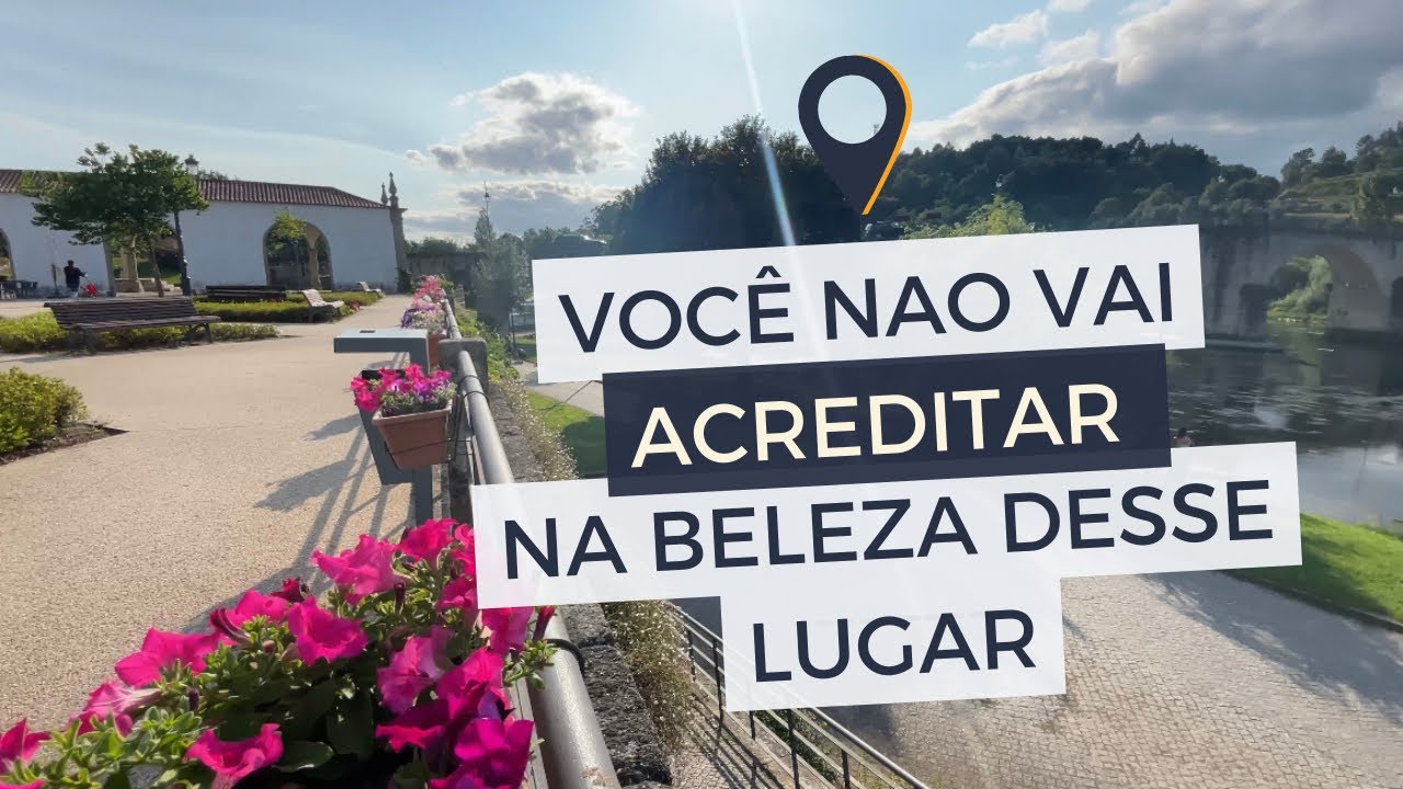 Conhecendo uma vila linda no norte de Portugal 🇵🇹 Ponte da Barca