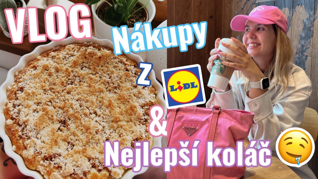 VLOG - NÁKUP Z LIDLU + RECEPT NA NEJLEPŠÍ KOLÁČ🤤