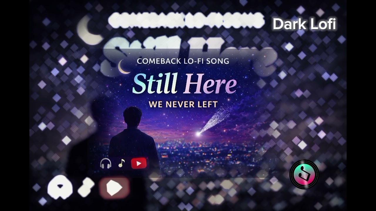Dark LoFi &ndash; Still Here (Official Comeback Track) #DarkLoFi #StillHere #LoFiComeback