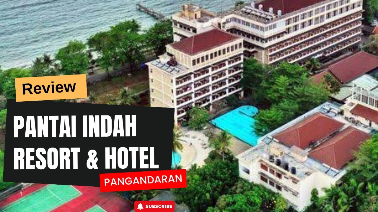 REVIEW PANTAI INDAH HOTEL & RESORT PANGANDARAN TERBARU 2024 ‼️HOTEL RECOMMENDED DI PANGANDARAN
