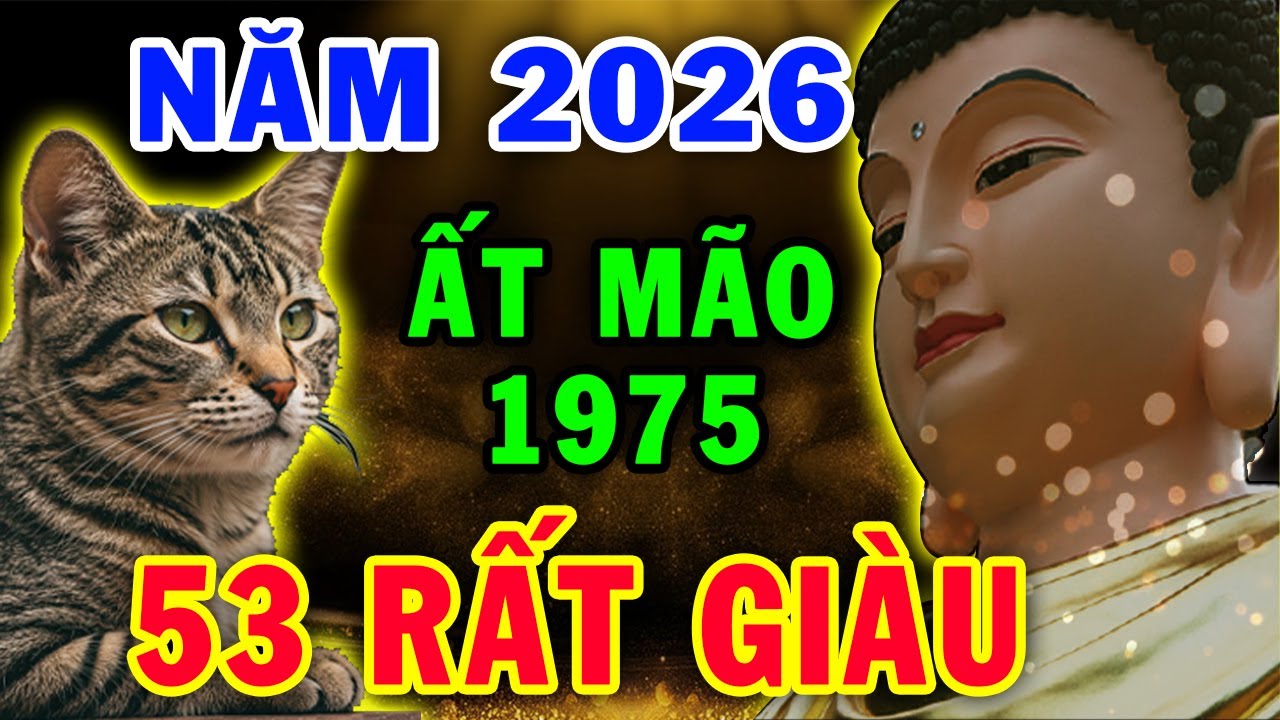 Tử Vi Tuổi Ất Mão 1975 Năm 2026, Vượt Hạn Ngoạn Mục, Một Năm Giàu Sang, Tiền Chất Như Núi.