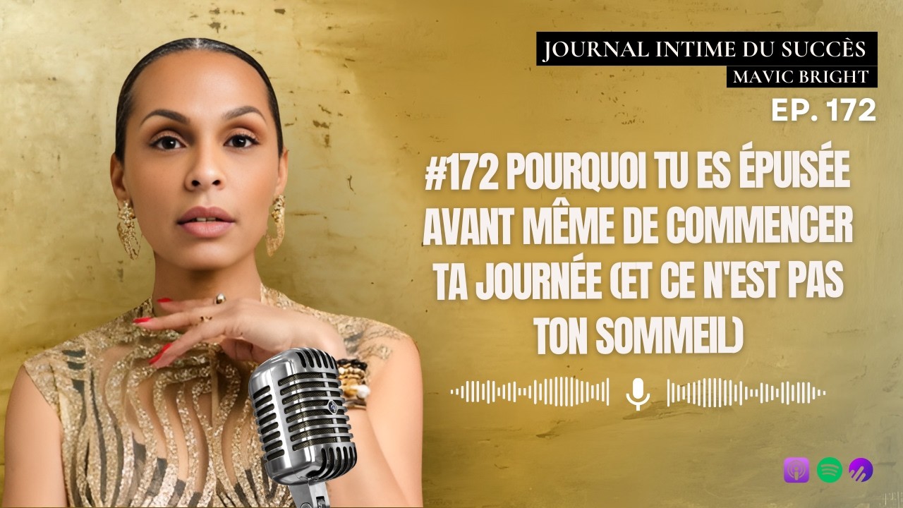 #172 Pourquoi tu es épuisée avant même de commencer ta journée (et ce n'est pas ton sommeil)