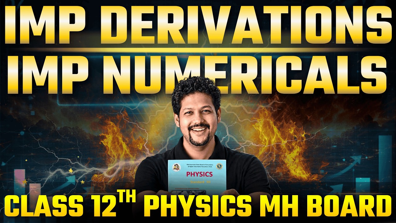 12th Physics (Numericals + Derivations) Revision All Important