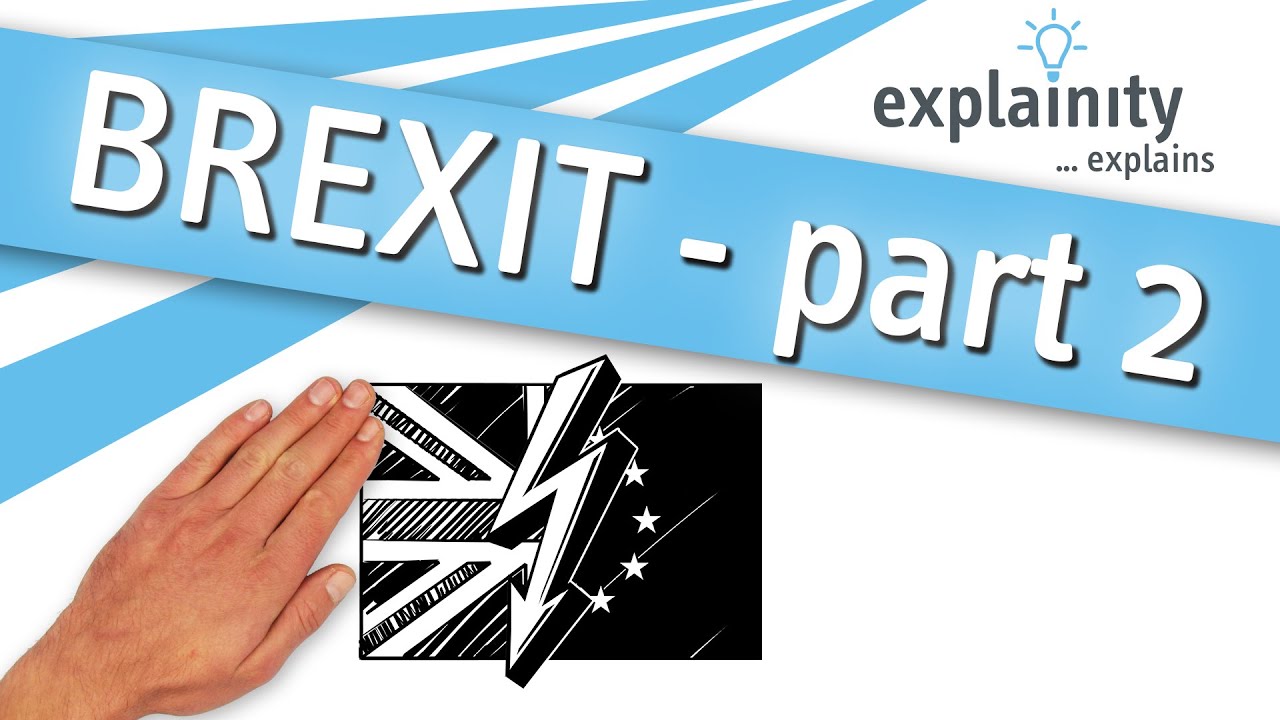 Объяснение «Brexit - часть 2» (видеоролик с объяснением explainity®)