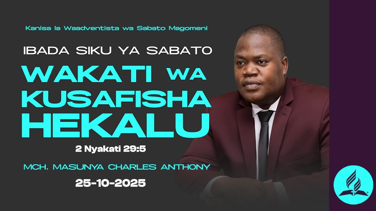 IBADA YA SABATO | MCH. CHARLES ANTHONY MASUNYA  | 25.10.2025