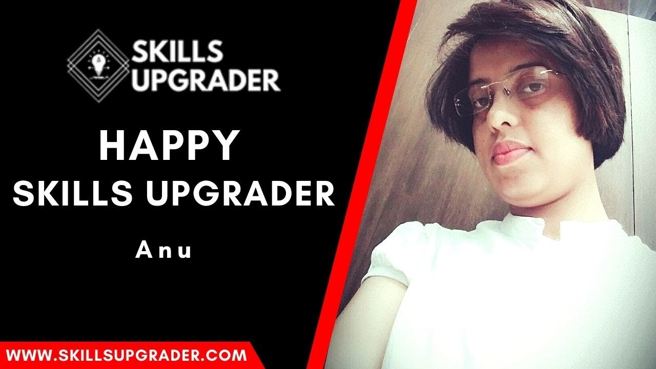 Learn How Anu Improvised her expertise with Skills Upgrader's Content Writing Course