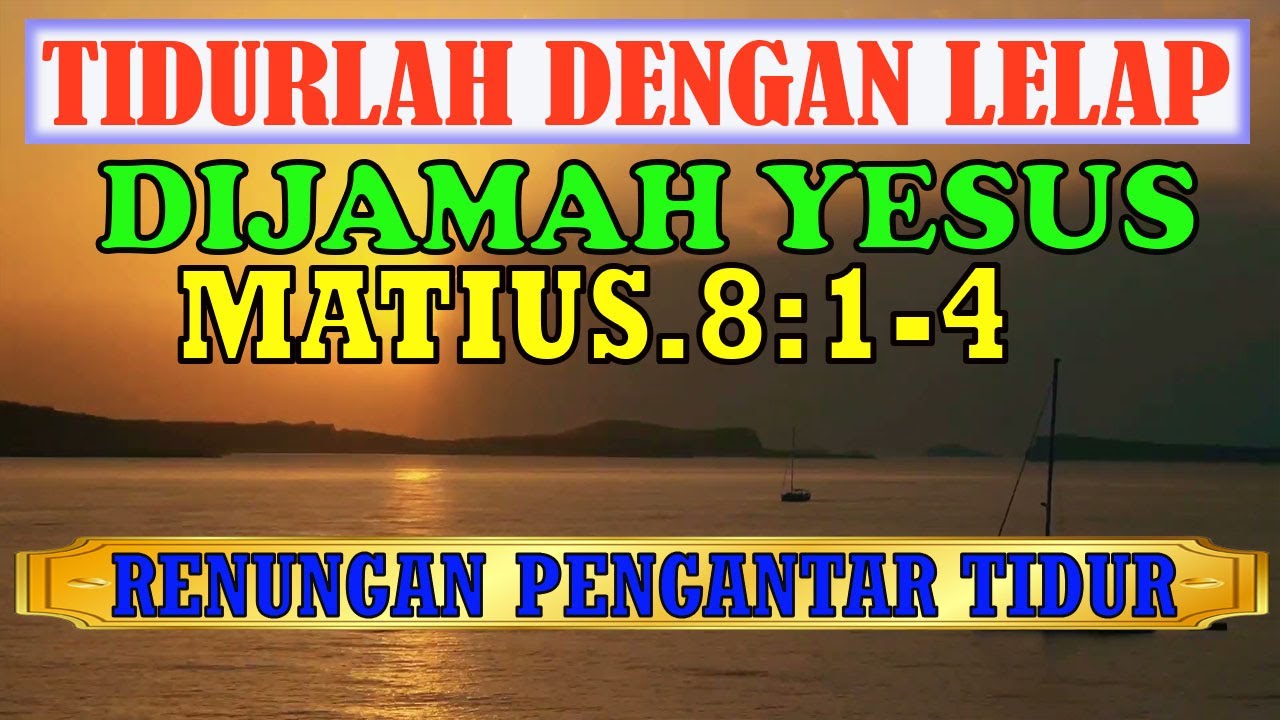 💜🔴💚 Firman Tuhan Pengantar Tidur Malam 💜🔥💚 Ayat Alkitab Pengantar Tidur 💙💒❤