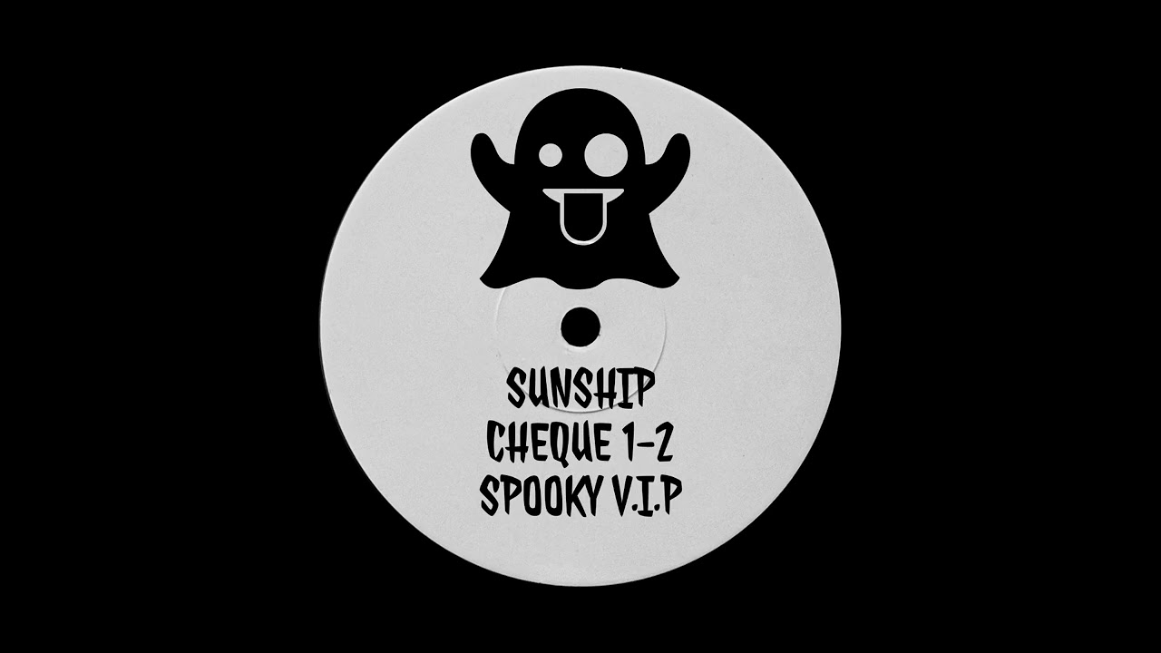 SUNSHIP - CHEQUE 1-2 (SPOOKY V.I.P)