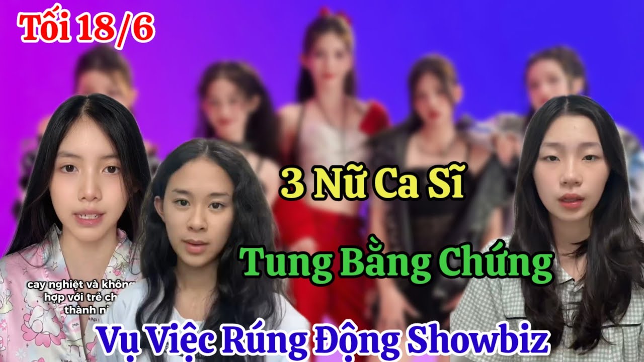 Tối 18/6 N&oacute;ng 3 Th&agrave;nh Vi&ecirc;n Nh&oacute;m Vstar Tung Bằng Chứng R&uacute;ng Động Showbiz Việt