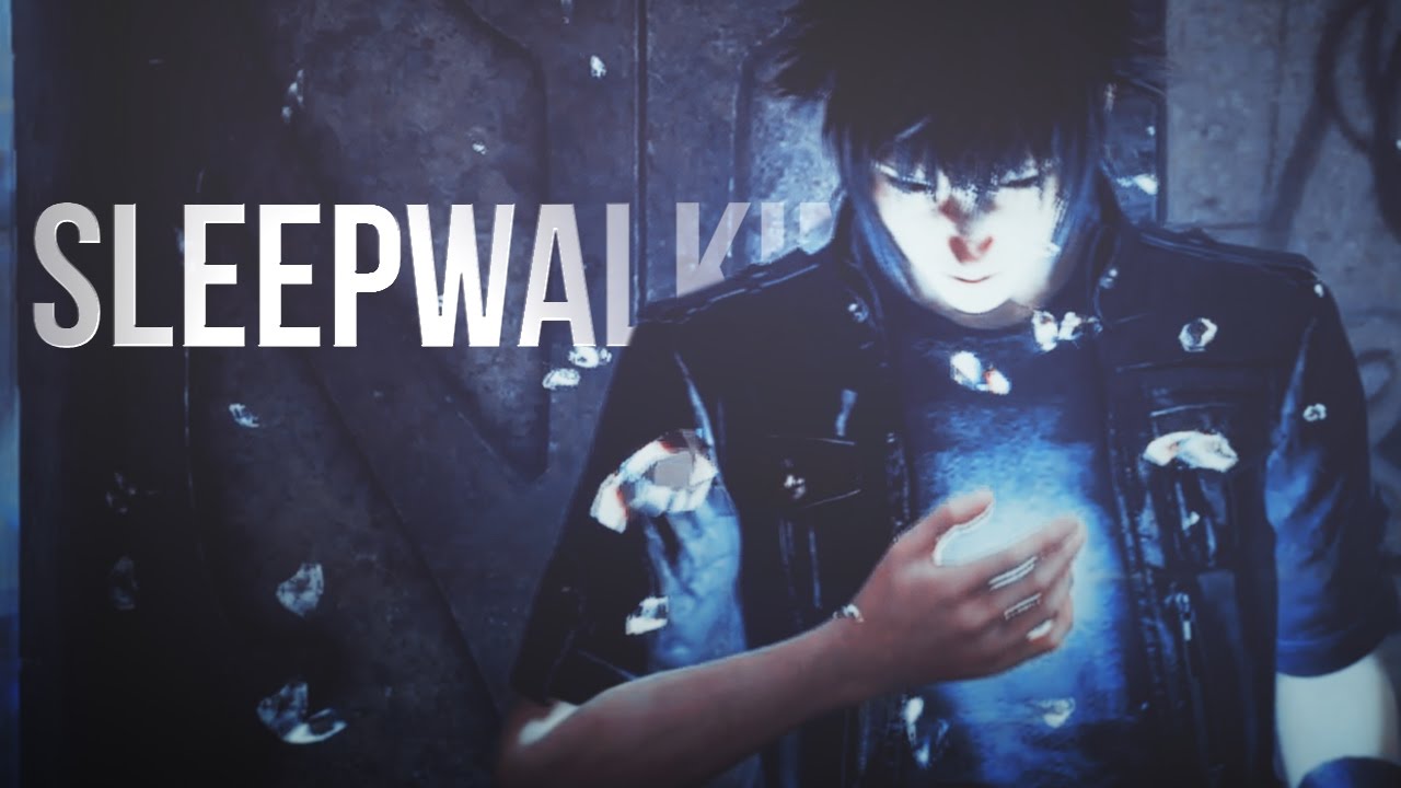 sleepwalking. | ffxv