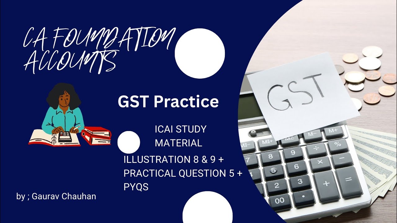 GST Practice Questions from ICAI Study Material + PYQs | CA Foundation | By Gaurav Chauhan