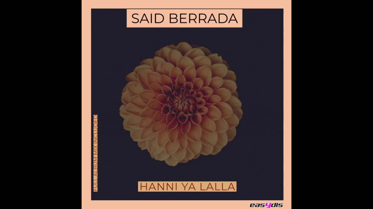 Said Berrada - Hanni ya lalla FULL ALBUM MIX (part 3)