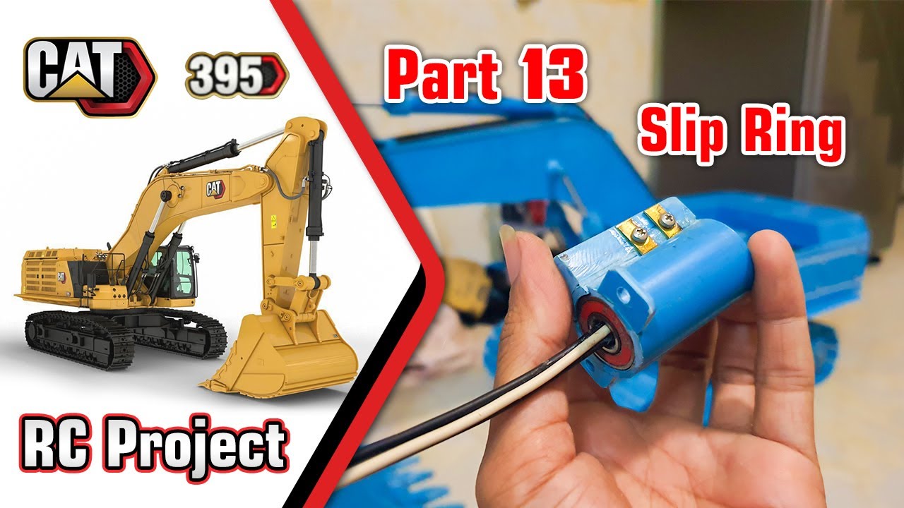 Part 13_RC Excavator CAT 395 1/10 Scale Project - Slip Ring