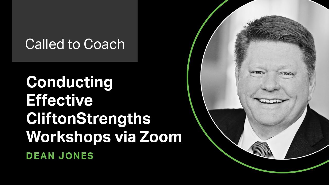 Conducting Effective CliftonStrengths Workshops via Zoom, Part 1 -- Called to Coach