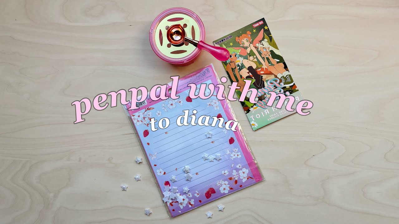 penpal with me; to diana 🍓