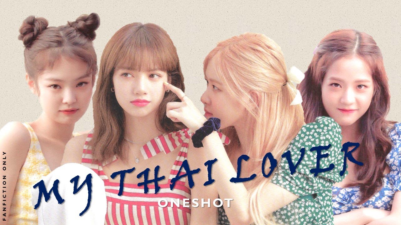 JENLISAFF: MY THAI LOVER (2/2) [One Shot]