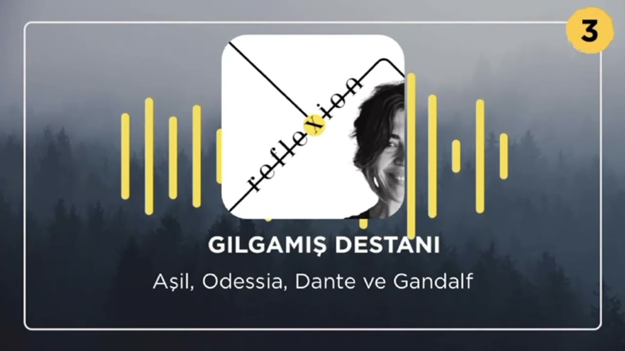 Bölüm 3: Gılgamış | Aşil, Odisseus, Dante ve Gandalf