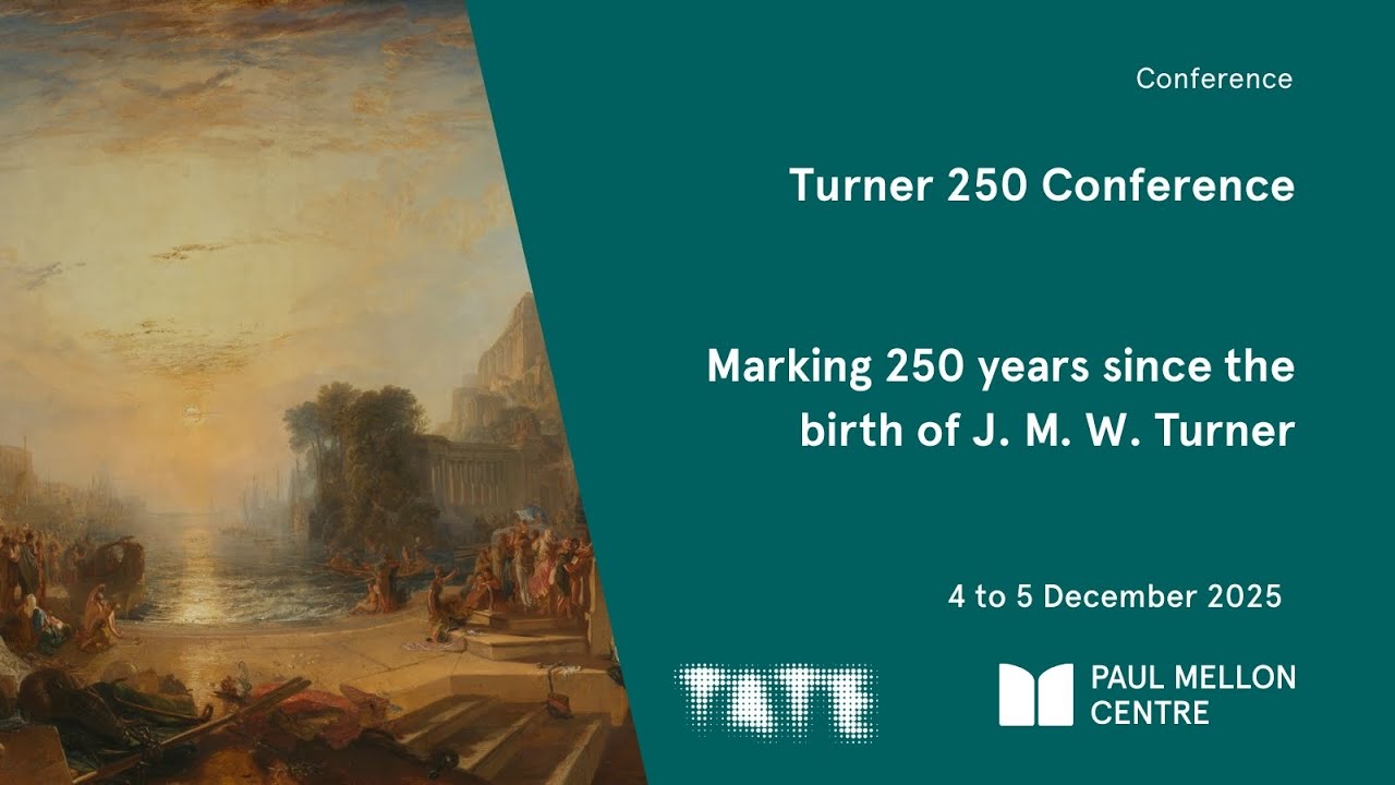 Turner 250 Conference || Panel 1: Curating Turner Now