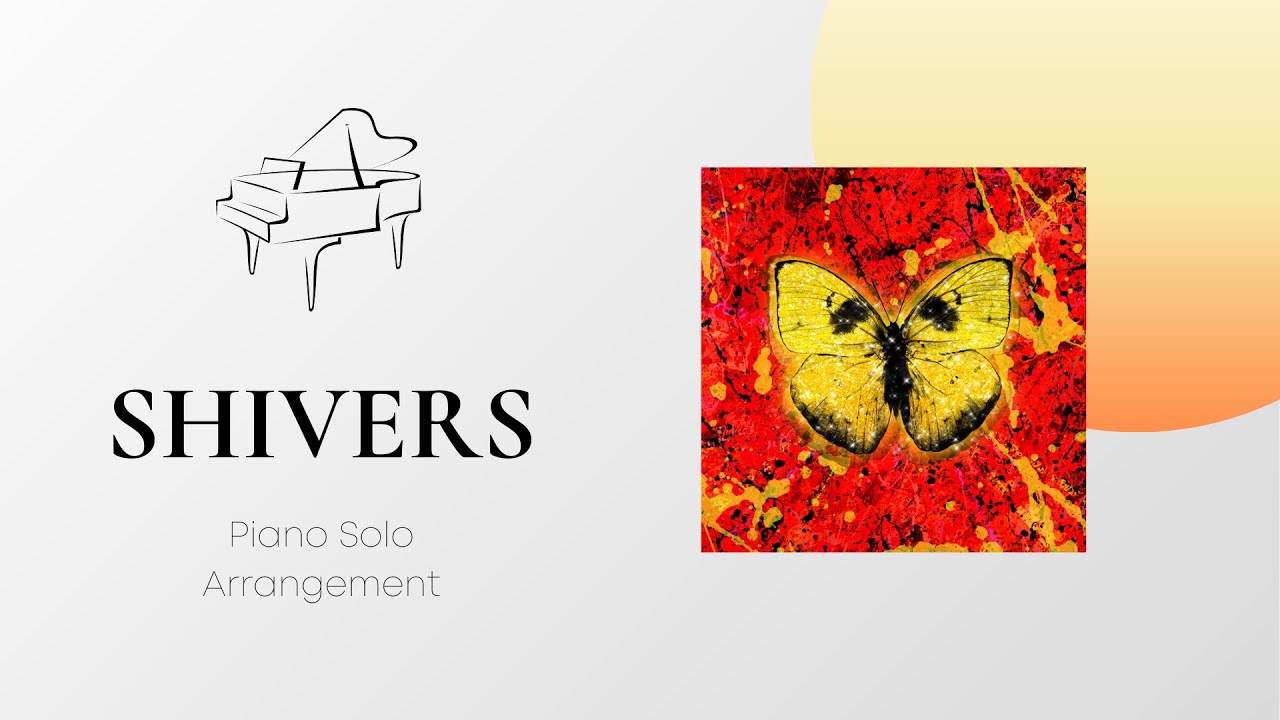Shivers - Ed Sheeran (Piano Sheet Music)