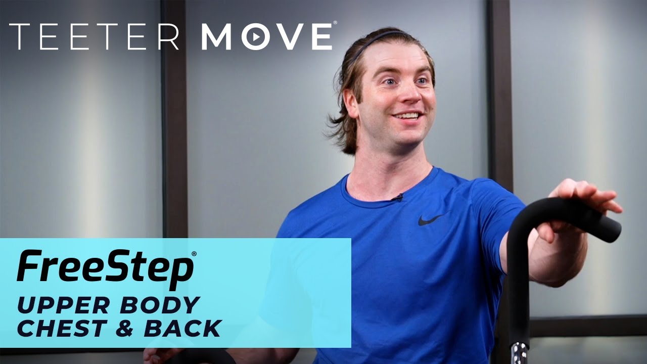 17 Min Upper Body Chest & Back Workout | FreeStep Cross Trainer | Teeter Move