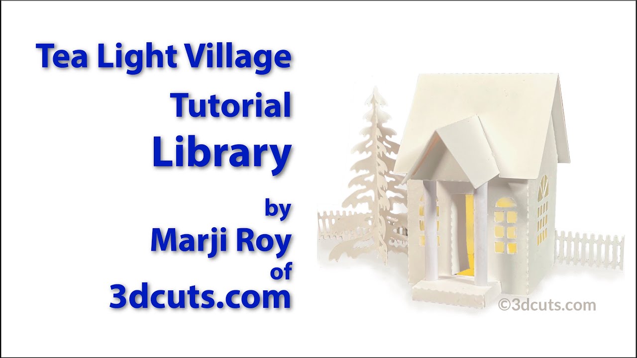 Tea LIght Village Library Tutorial 3dcuts