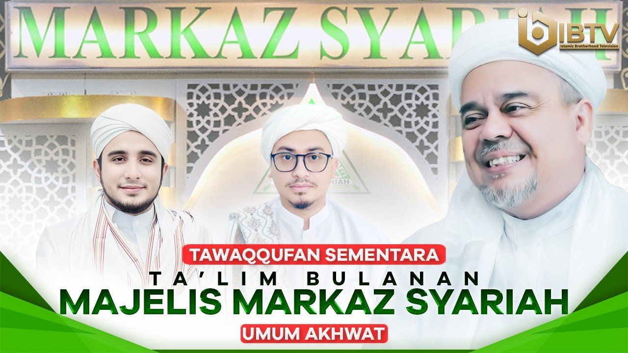 🔴[LIVE] TAWAQQUFAN SEMENTARA MAJELIS TA'LIM BULANAN MARKAZ SYARIAH PETAMBURAN | UMUM AKHWAT | IBTV