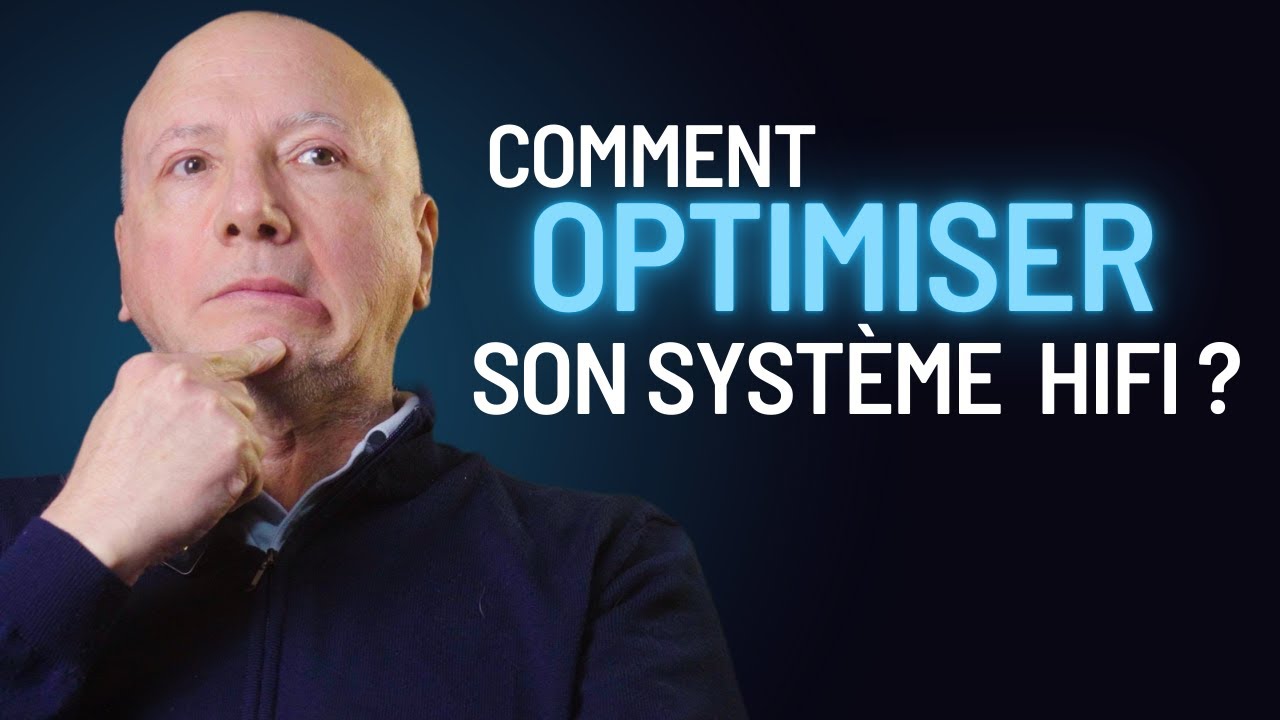 Optimiser son système HIFI ?