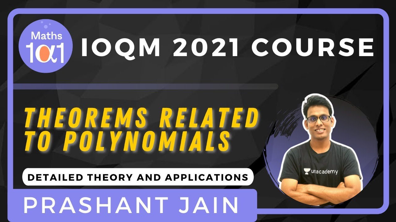 Theorems Related to Polynomials | IOQM 2021 | Maths 101 | Prashant Jain