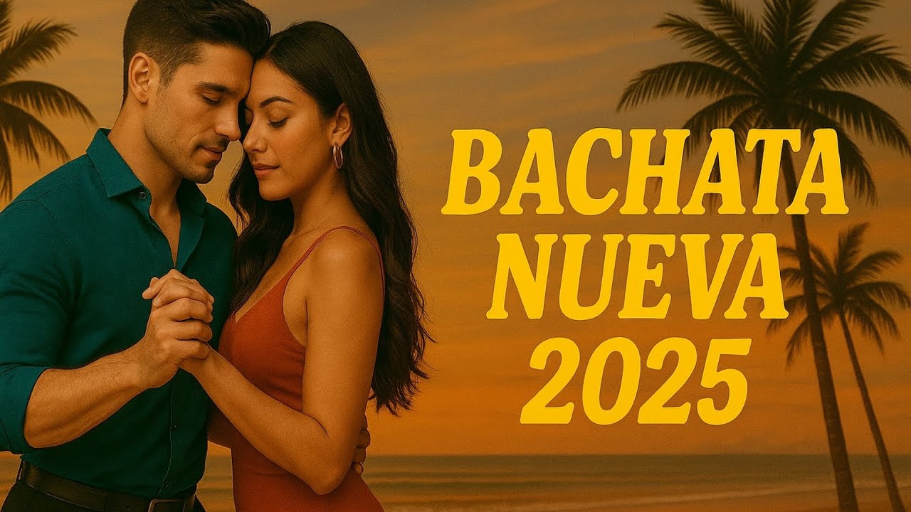 Bachata 2025 para Corazones Apasionados ❤️