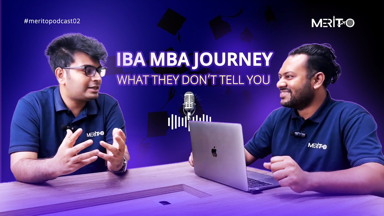 IBA MBA Journey: What They Don’t Tell You | Rupom Rahman | Sakibul Hakim| Merito Podcast-02