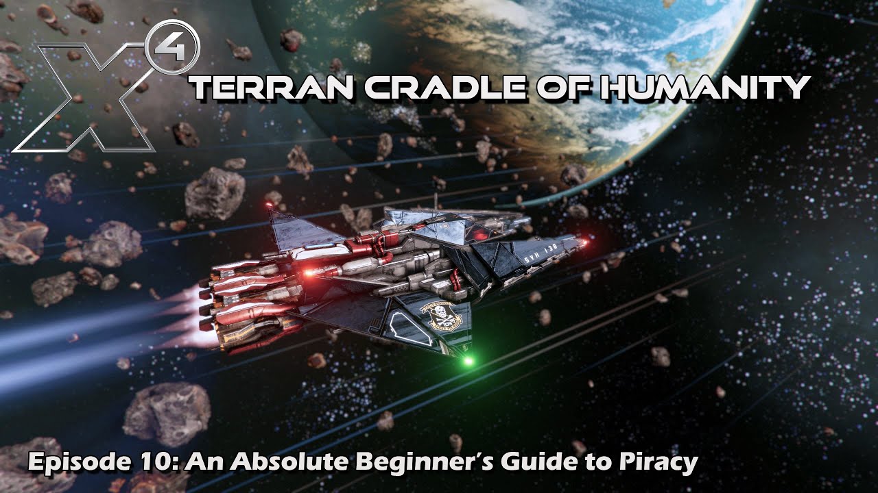 X4 Foundations Part 10: An Absolute Beginner's Guide to Piracy