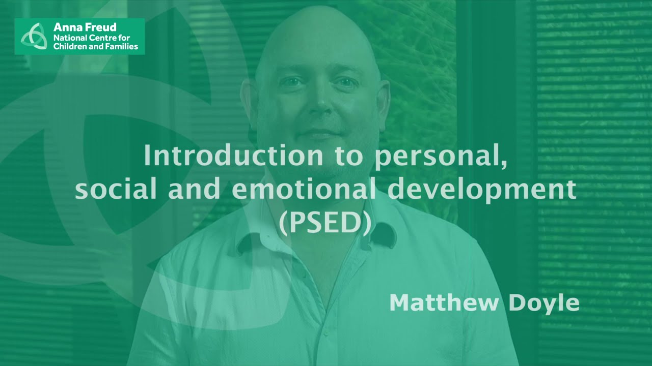 Introduction to personal, social and emotional development (PSED)