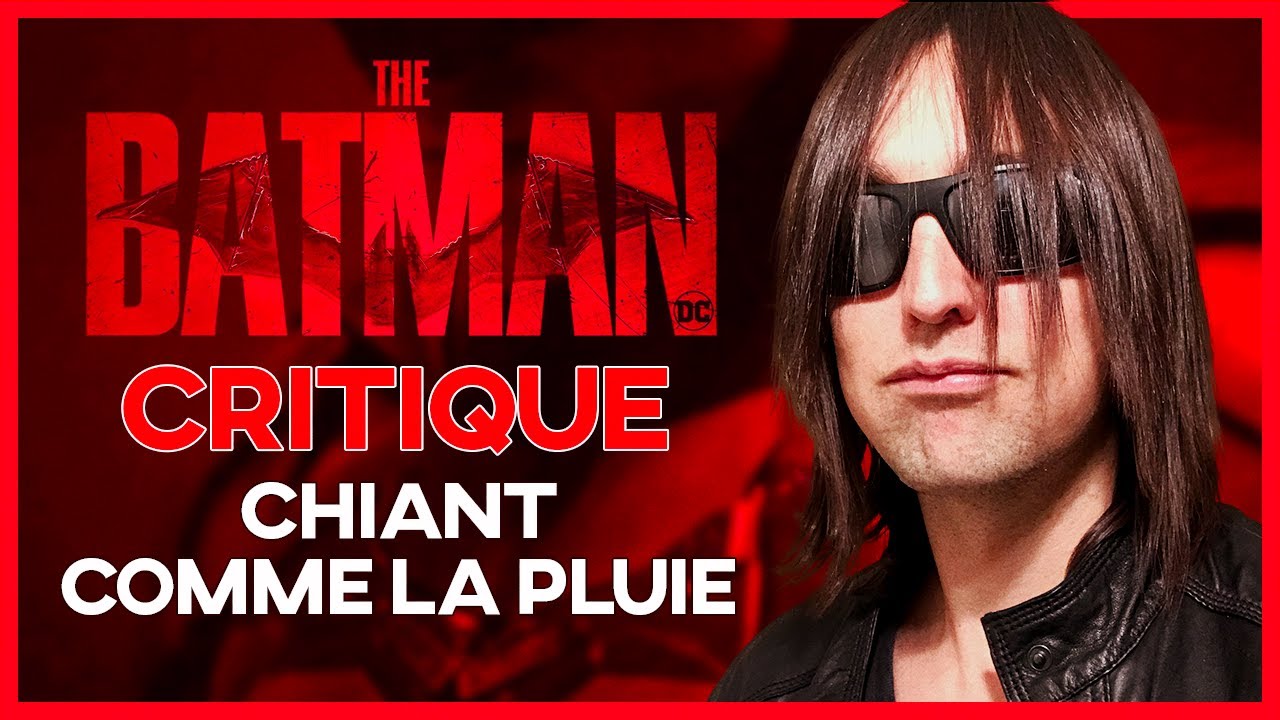 THE BATMAN - CRITIQUE : CHIANT COMME LA PLUIE