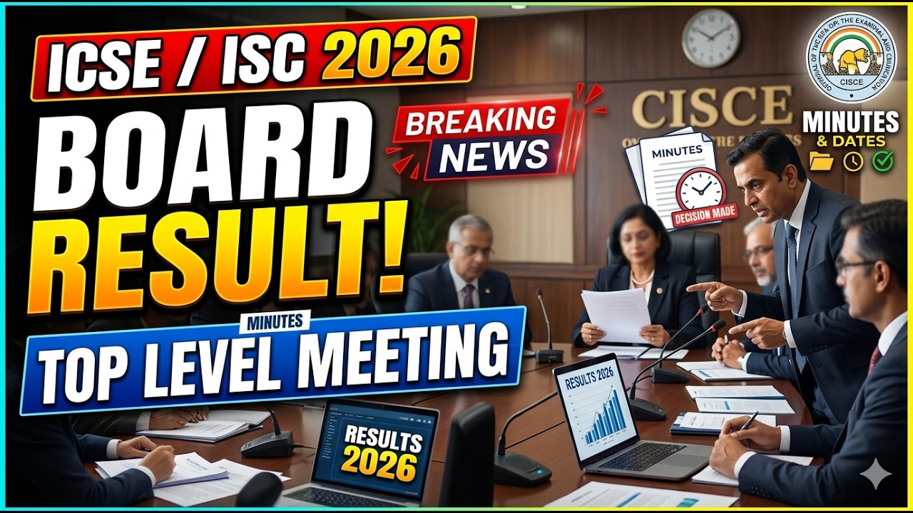 ICSE/ISC 2026- Top Level Meetings Updates for CISCE 2026 Board Results Publication? 😱 ICSE 2026! 🔥