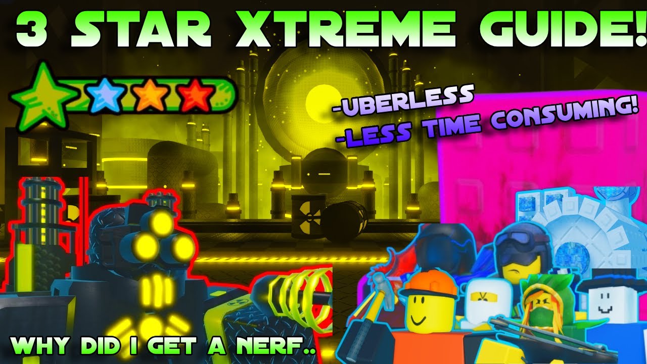 TONY'S NEW 3 STAR XTREME GUIDE! (Uberless/Detailed Guide!) | The Battle Bricks
