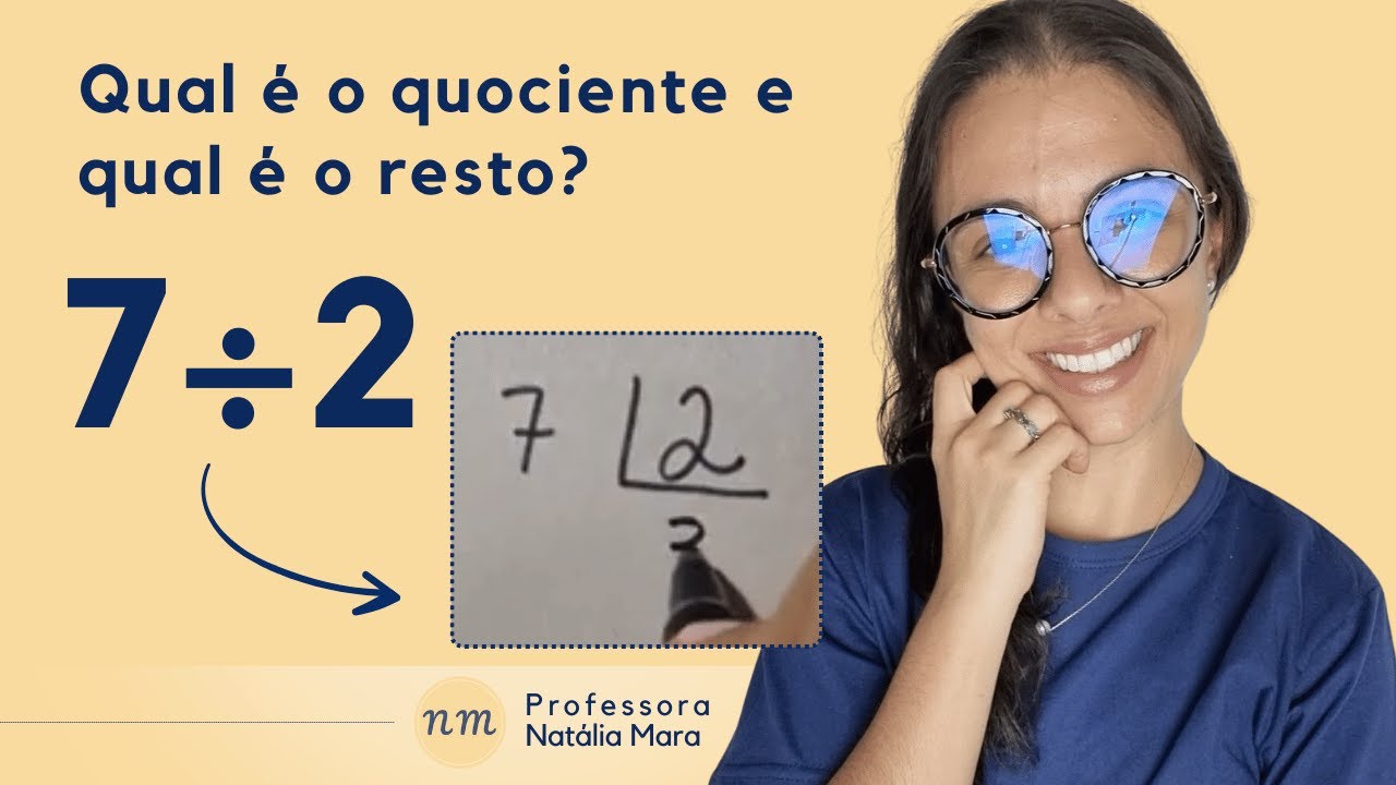 Qual &eacute; o quociente e qual &eacute; o resto de 7 dividido por 2? | 7&divide;2 | Quociente e resto