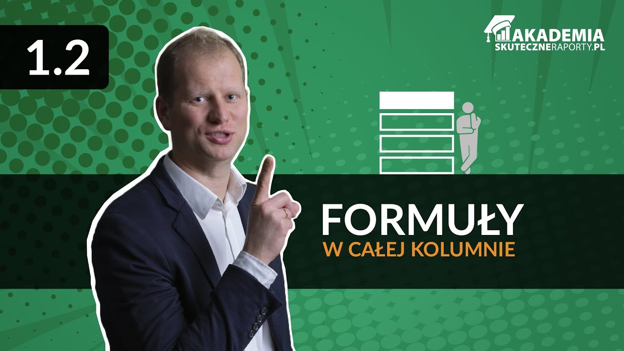 1.2.Formuły w całej kolumnie [Kurs Formuły i operacje na danych Excel]