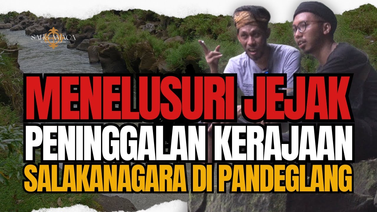 SURGA TERSEMBUNYI PENINGGALAN KERAJAAN SALAKANAGARA | Sang Amaca
