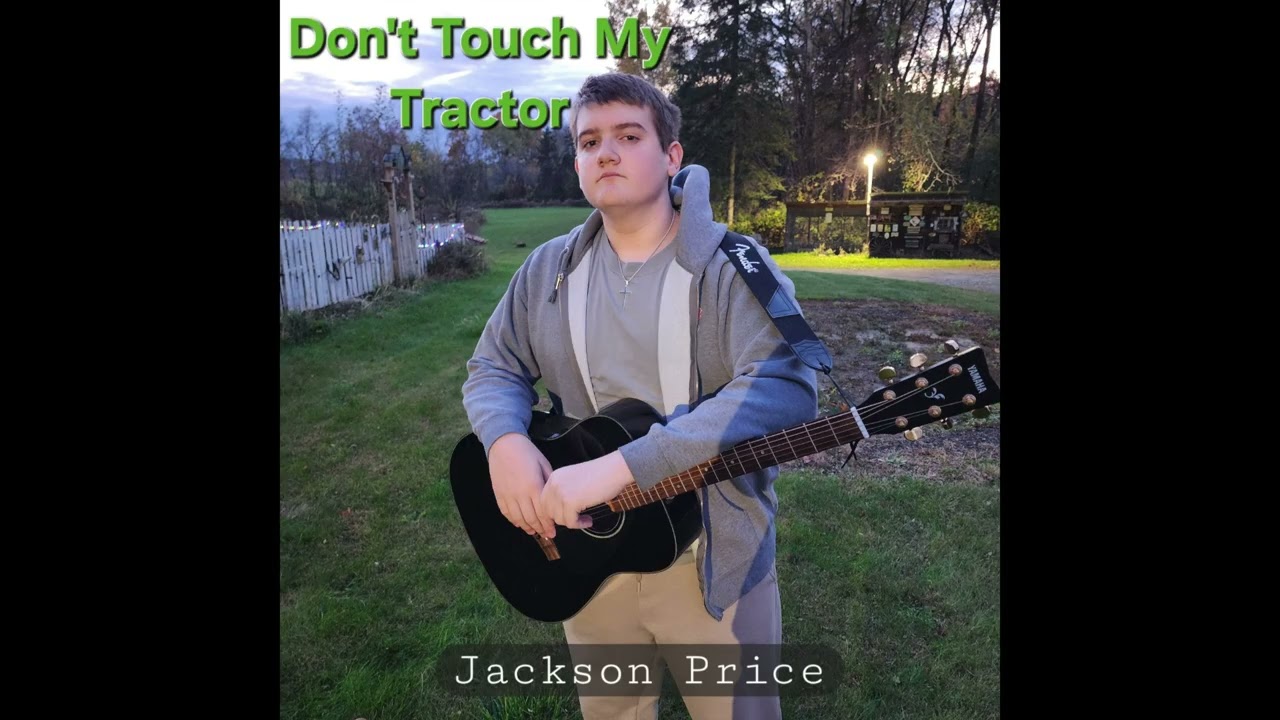 Jackson Price - Don't Touch My Tractor